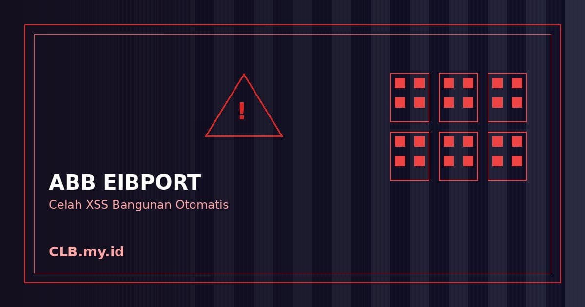ABB EIBPORT Punya Celah XSS, Sistem Otomasi Gedung Bisa Dibobol Tanpa Autentikasi