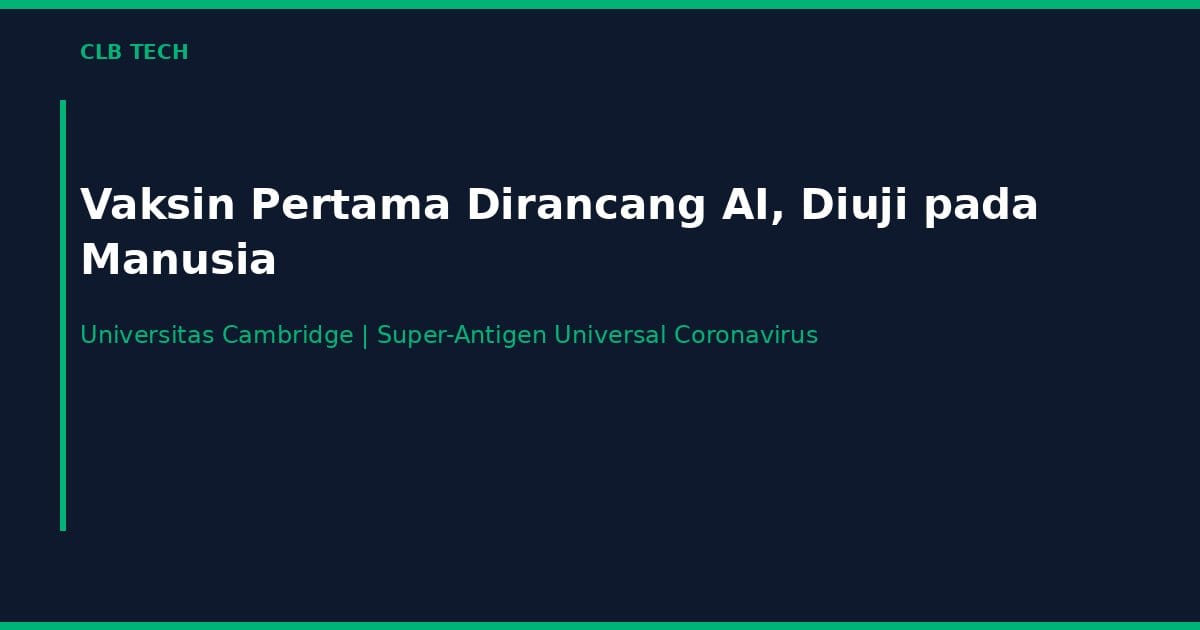 Vaksin Pertama yang Didesain Sepenuhnya oleh AI Berhasil Uji Coba pada Manusia
