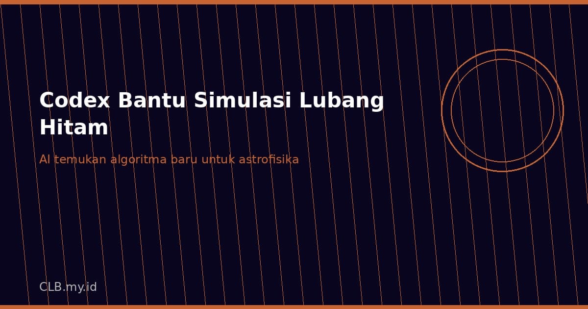 Astrophysicist Pakai Codex untuk Simulasi Lubang Hitam, Temukan Algoritma yang Tidak Pernah Terpikirkan