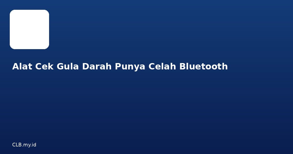 Alat Cek Gula Darah Apollo Pharmacy Punya Celah Bluetooth, Data Kesehatan Bisa Dicuri