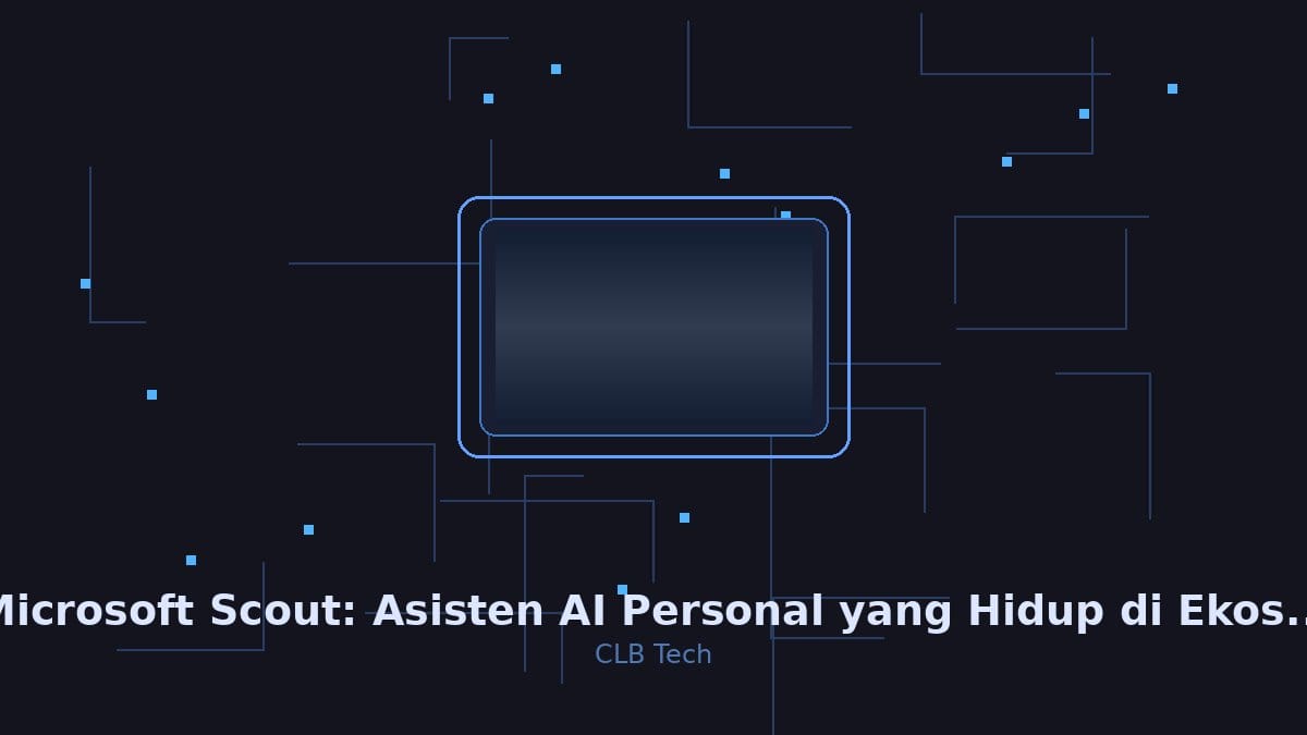 Microsoft Scout: Asisten AI Personal yang Hidup di Ekosistem 365, Terinspirasi OpenClaw