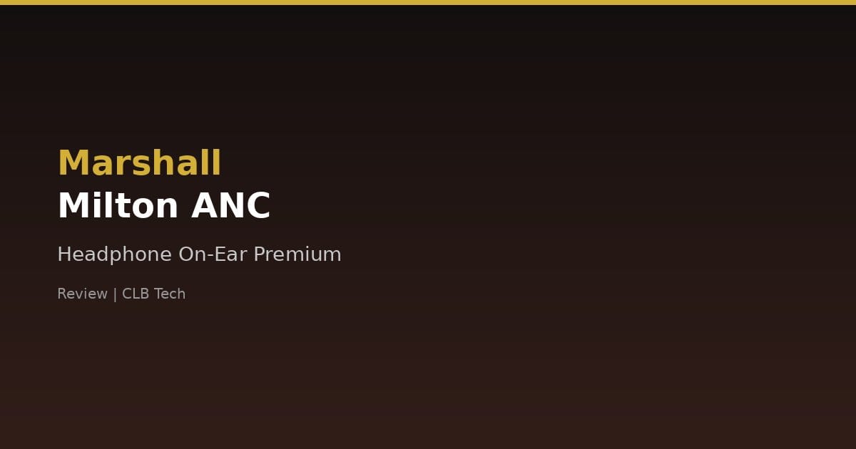Review Marshall Milton ANC: Headphone On-Ear Premium yang Jarang Ada Saingannya