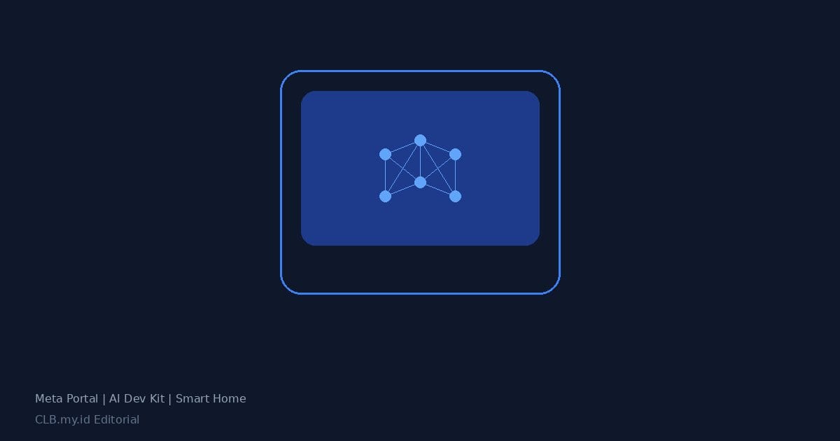 Meta Portal Hidup Lagi Jadi AI Dev Kit, Perangkat Mati Disulap Jadi Smart Home Controller