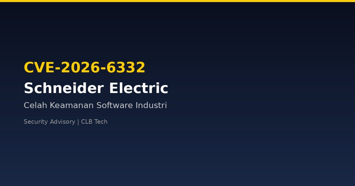 CISA Temukan Celah di Software Pengendali Pabrik Schneider Electric, Kode Sumber Bisa Dicuri