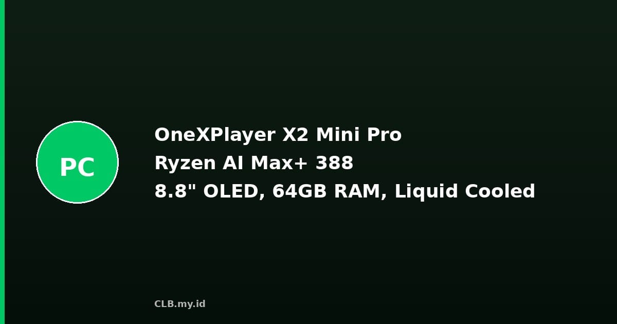 OneXPlayer X2 Mini Pro: Handheld PC dengan RAM 64 GB dan Pendingin Cairan
