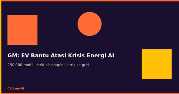 GM: 250 Ribu Mobil Listrik Bisa Bantu Atasi Krisis Energi dari Pusat Data AI