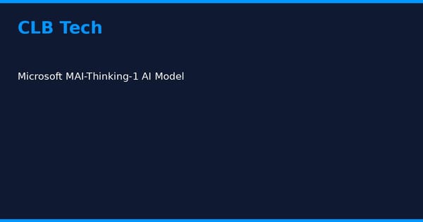 Microsoft Rilis MAI-Thinking-1, Model AI yang Kalahkan Claude Sonnet di Uji Manusia Buta