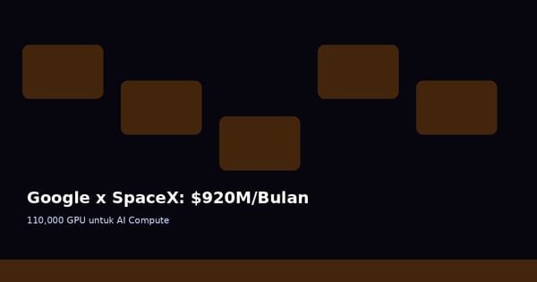 Google Bayar SpaceX Rp14,3 Triliun Per Bulan untuk Akses 110 Ribu GPU AI