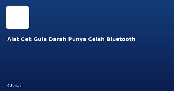 Alat Cek Gula Darah Apollo Pharmacy Punya Celah Bluetooth, Data Kesehatan Bisa Dicuri