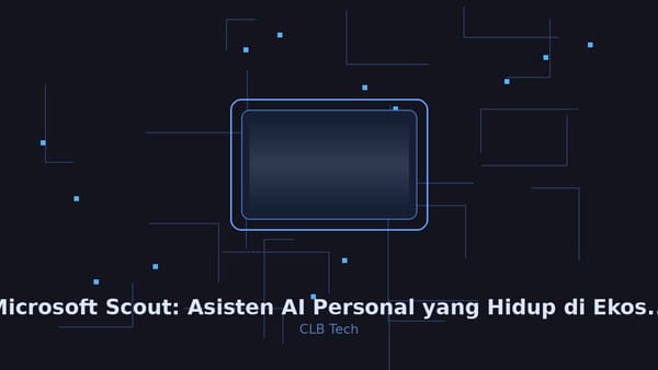 Microsoft Scout: Asisten AI Personal yang Hidup di Ekosistem 365, Terinspirasi OpenClaw