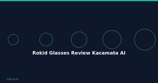 Review Rokid Glasses: Kacamata AI dengan Layar yang Masih Cari Arah