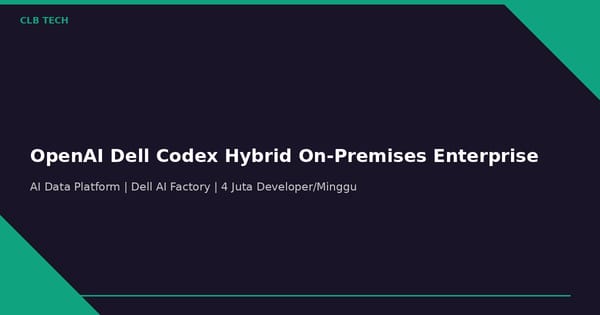 OpenAI Gandeng Dell, Codex Kini Bisa Jalan di Server Perusahaan Sendiri