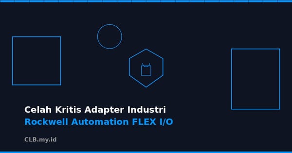 Celah Kritis di Adapter Jaringan Rockwell Bisa Disusupi Lewat Permintaan HTTP Biasa